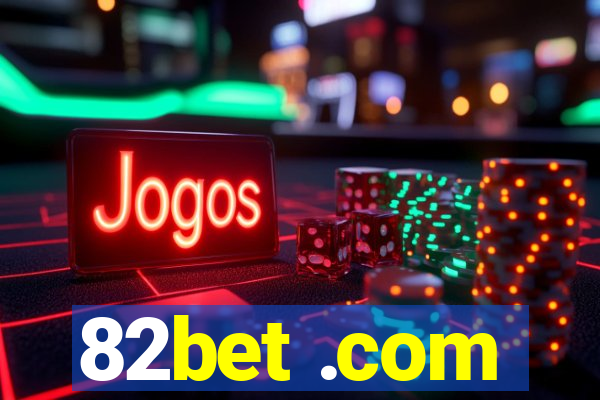 82bet .com